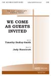 We Come As Guests Invited